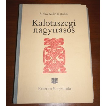 Sjælden ungarsk broderisamling "Kalotaszegi Nagyírásos" af Sinkó Kálló Katalin – Kriterion, 1983