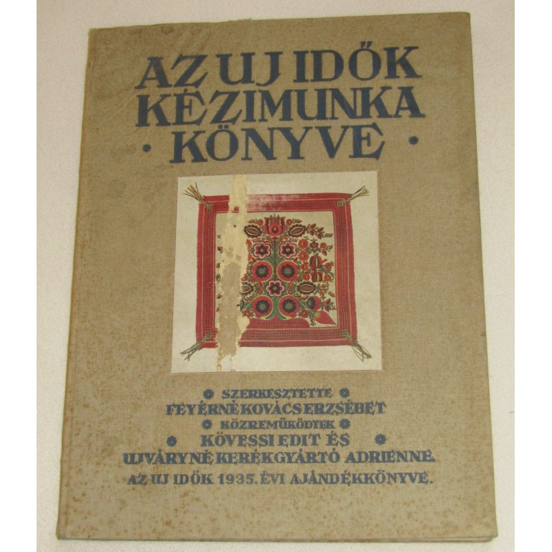 Broderie hongroise - Az Uj Idok Kezimunka - Livre de 1935 Broderie hongroise - Az Uj Idok Kezimunka - Livre de 1935