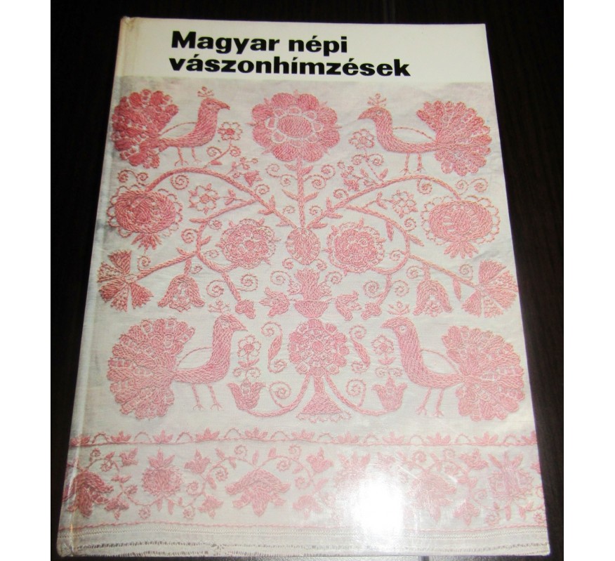 Magyar Nepi vaszonhimzesek - Fel Edit Magyar Nepi vaszonhimzesek - Fel Edit